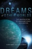 Dreams of Other Worlds - The Amazing Story of Unmanned Space Exploration (Paperback, Revised and updated ed) - Chris Impey Photo