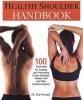 Healthy Shoulder Handbook - 100 Exercises for Treating and Preventing Frozen Shoulder, Rotator Cuff and Other Common Injuries (Paperback) - Karl G Knopf Photo