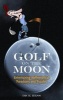 Golf on the Moon - Entertaining Mathematical Paradoxes and Puzzles (Paperback) - Dick Hess Photo