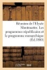 Reunion de L'Elysee Montmartre. Les Programmes Republicains Et Le Programme Monarchique (French, Paperback) - Sans Auteur Photo