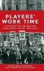 Players Work Time - A History of the British Musicians' Union, 1893-2013 (Hardcover) - Martin Cloonan Photo