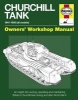 Churchill Tank Manual - An Insight into Owning, Operating and Maintaining Britain's Churchill Tank During and After World War II (Hardcover) - Nigel Montgomery Photo