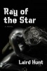 Ray of the Star (Paperback) - Laird Hunt Photo