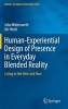 Human-Experiential Design of Presence in Everyday Blended Reality 2016 - Living in the Here and Now (Hardcover, 1st Ed. 2016) - John Waterworth Photo