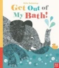 Get Out of My Bath (Hardcover) - Britta Teckentrup Photo