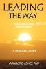 Leading the Way the True Gospel and How to Share It a Personal Study (Paperback) - Dr Donald Edward Jones Phd Photo