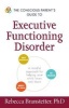 The Conscious Parent's Guide to Executive Functioning Disorder - A Mindful Approach for Helping Your Child Focus and Learn (Paperback) - Rebecca Branstetter Photo