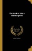 The Book of Job; A Transcription (Hardcover) - Edwin Freegard Photo