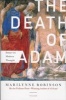 The Death of Adam - Essays on Modern Thought (Paperback) - Marilynne Robinson Photo