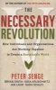 The Necessary Revolution - How Individuals and Organizations are Working Together to Create a Sustainable World (Paperback, New Ed) - Peter M Senge Photo