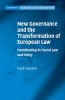 New Governance and the Transformation of European Law - Coordinating EU Social Law and Policy (Hardcover, New) - Mark Dawson Photo