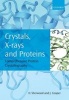 Crystals, X-Rays and Proteins - Comprehensive Protein Crystallography (Paperback) - Dennis Sherwood Photo