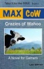 Max Cow - Crazies of Wahoo: A Novel for Gamers (Paperback) - Lee Smyth Photo