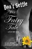 Don't Settle for a Fairy Tale - A True Love Story (Paperback) - MR Jason Andrew Mitchell Photo