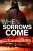 When Sorrows Come (Paperback) - Matt McGuire Photo