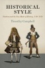 Historical Style - Fashion and the New Mode of History, 1740-1830 (Hardcover) - Timothy Campbell Photo