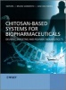 Chitosan-based Systems for Biopharmaceuticals - Delivery, Targeting and Polymer Therapeutics (Hardcover) - Bruno Sarmento Photo