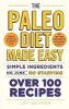 The Paleo Diet Made Easy - Simple Ingredients - No Junk, No Starving (Paperback) - Joy Skipper Photo