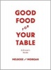 Good Food for Your Table - A Grocer's Guide (Hardcover) - Melrose and Morgan Photo