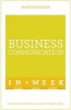 Business Communication in a Week - Communicate Better in Seven Simple Steps (Paperback) - Martin Manser Photo