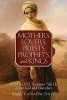 Mothers, Lovers, Priests, Prophets, and Kings - What the Old Testament Tells Us about God and Ourselves (Paperback) - Mary Deeley Photo