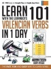 Learn 101 Valencian Verbs in 1 Day with the Learnbots - The Fast, Fun and Easy Way to Learn Verbs (Paperback, 1st) - Rory Ryder Photo