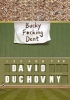 Bucky F*cking Dent (Hardcover) - David Duchovny Photo