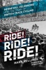 Ride! Ride! Ride! - Herne Hill Velodrome and the Story of British Track Cycling (Hardcover) - Mark Wellings Photo