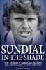 Sundial in the Shade - The Story of Barry Richards: The Genius Lost to Test Cricket (Paperback) - Andrew Murtagh Photo