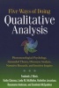 Five Ways of Doing Qualitative Analysis - Phenomenological Psychology, Grounded Theory, Discourse Analysis, Narrative Research, and Intuitive Inquiry (Paperback) - Frederick J Wertz Photo