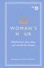 Woman's Hour: Wise Words from Great Women (Hardcover) - No Author Details Photo