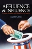 Affluence and Influence - Economic Inequality and Political Power in America (Paperback, New In Paper) - Martin Gilens Photo