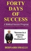 Forty Days of Success - A Biblical Success Program (Paperback) - Bernard Smalls Photo