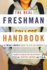 The Real Freshman Handbook - A Totally Honest Guide to Life on Campus (Paperback, 2nd) - Jennifer Hanson Photo