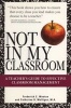 Not in My Classroom! - A Teacher's Guide to Effective Classroom Management (Paperback) - Frederick Wootan Photo