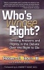 Who's Right? - Seeking Answers and Dignity in the Debate Over the (Hardcover) - Robert C Horn Photo