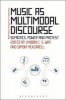 Music as Multimodal Discourse - Semiotics, Power and Protest (Hardcover) - Lyndon C S Way Photo