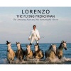 Lorenzo-The Flying Frenchman - The Amazing Man and His Remarkable Horses (Hardcover) - Luisina Dessagne Photo