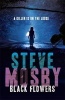 Black Flowers (Paperback) - Steve Mosby Photo