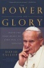 The Power and the Glory - Inside the Dark Heart of Pope John Paul II's Vatican (Paperback) - David A Yallop Photo