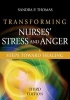 Transforming Nurses' Stress and Anger - Steps Toward Healing (Paperback, 3rd Revised edition) - Sandra P Thomas Photo