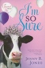 I'm So Sure (Paperback) - Jenny B Jones Photo