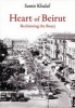 Heart of Beirut - Reclaiming the Bourj (Paperback) - Samir Khalaf Photo