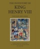 The Inventory of King Henry VIII, Volume II (Hardcover, New) - Maria Hayward Photo