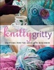 Knitty Gritty - Knitting for the Absolute Beginner (Paperback) - Aneeta Patel Photo