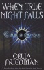 When True Night Falls (Paperback, New ed) - Celia Friedman Photo