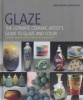 Glaze - The Ultimate Ceramic Artist's Guide to Glaze and Color (Hardcover) - Brian Taylor Photo