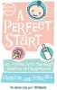 A Perfect Start - Or Coping with the First Months of Parenthood (Paperback) - Christine Hill Photo