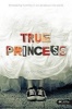 True Princess: Embracing Humility in an All-About-Me World (Paperback) - Erin Davis Photo