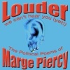 Louder: We Can't Hear You (Yet!) - The Political Poems of  (Standard format, CD) - Marge Piercy Photo